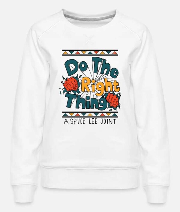 Do The Right Thing A Spike Lee Joint Crewneck Sweatshirt.