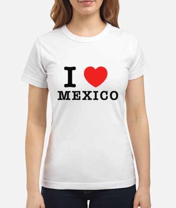 I Love Mexico Classic Womens White T-Shirt.jpg