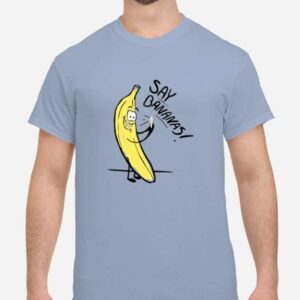 Say Bananas T-Shirt