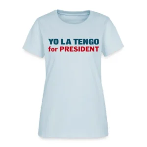 Yellowjackets Shauna Yo La Tengo for President T-Shirt