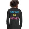 Dare To Keep Kids Off Drugs. Say No To Drugs Men's Premium Long Sleeve Shirt