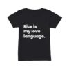 Nadege Fleurimond The Big Brunch Series Rice is my Love Language T-Shirt