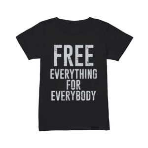 Yellowstone Season 5 Summer Higgins Free Everything For Everybody T-Shirt