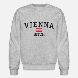 Vienna Bitch Sweatshirt