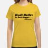 Built Better to Last Longer Speed Queen T-Shirt