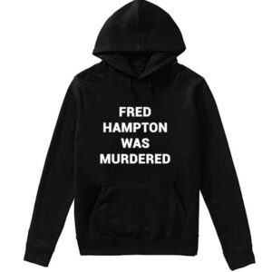 Eddie Murphy You People Akbar Fred Hampton Was Murdered Hoodie