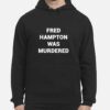 Eddie Murphy You People Fred Hampton Was Murdered Hoodie
