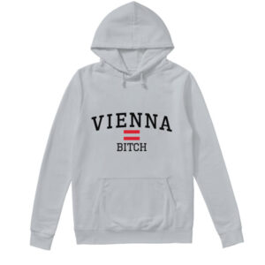 Vienna Bitch Hoodie