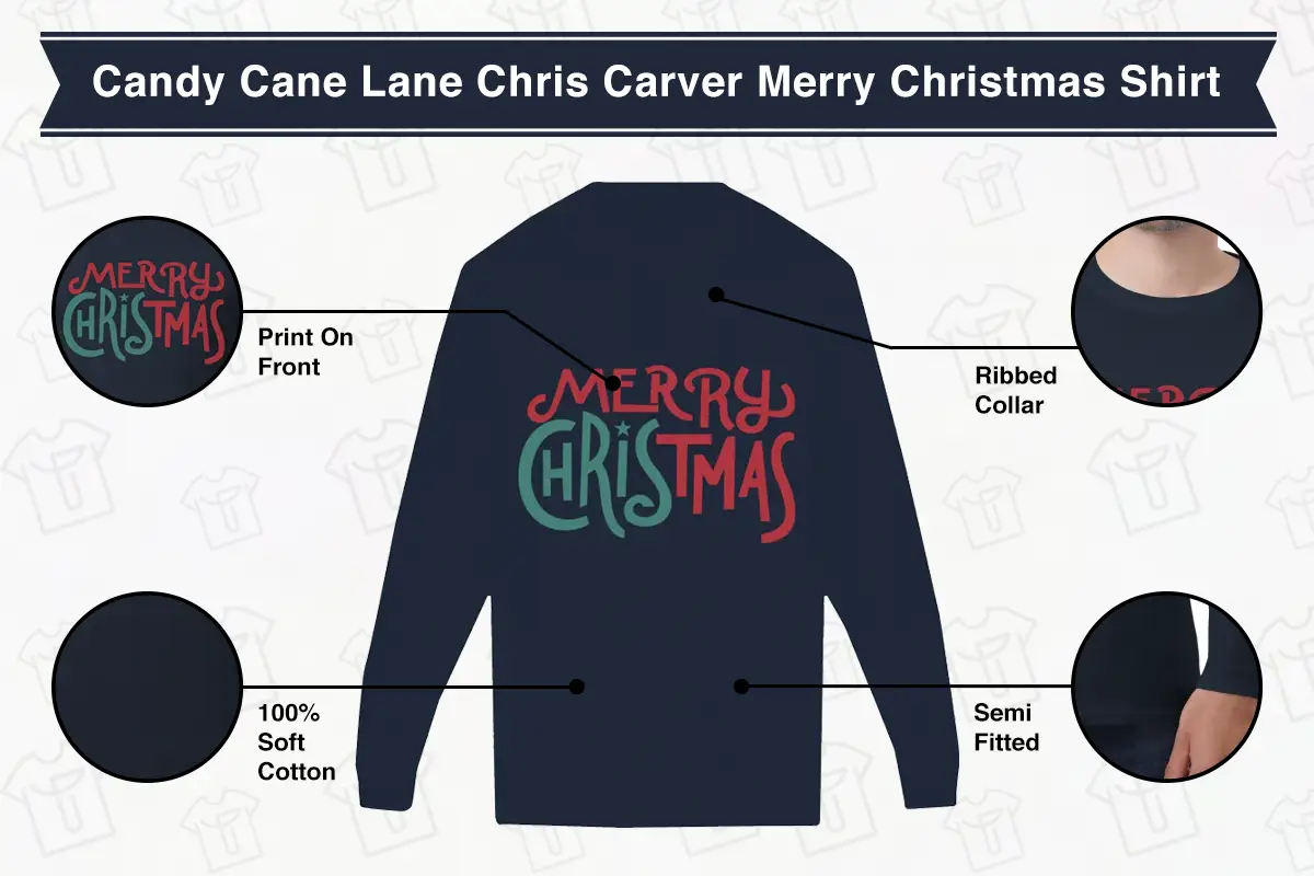 Candy Cane Lane Chris Carver Merry Christmas Shirt
