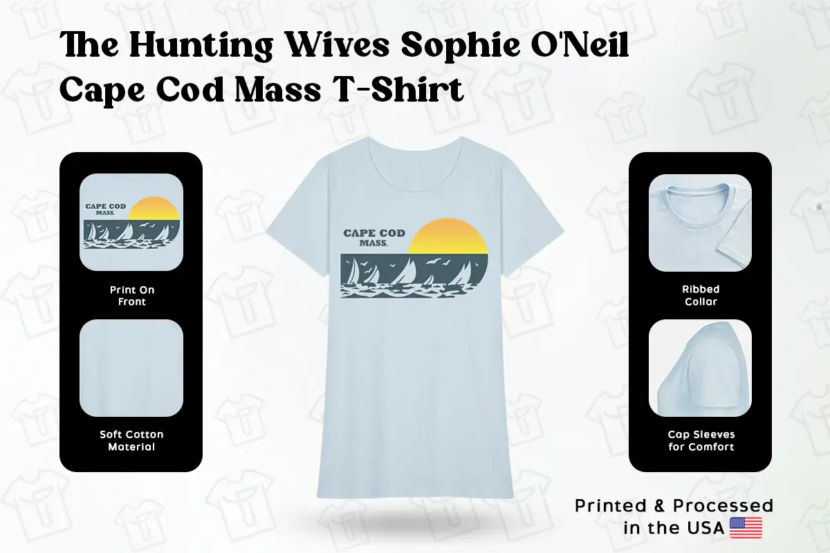 Cape Cod Mass Sophie O'Neil Shirt The Hunting Wives