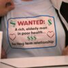 Chrisley Knows Best Faye Chrisley Wanted A Rich Elderly Man in Poor Health Long Term Relationship T-Shirt