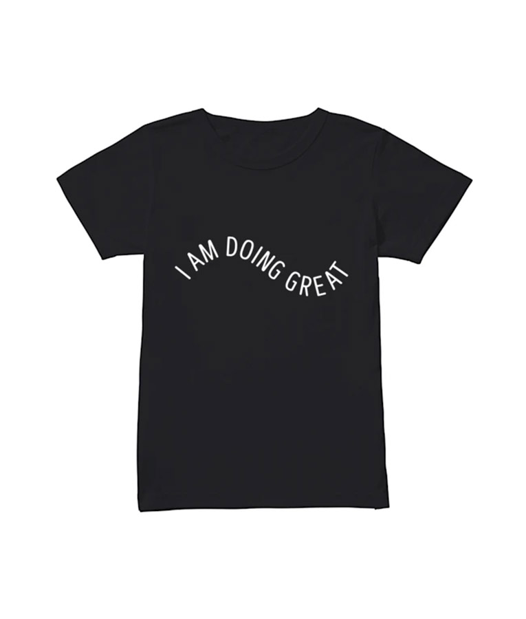 The Watchful Eye Series Elena Santos I Am Doing Great T-Shirt