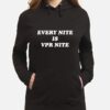 Every Nite is VPR Nite Hoodie