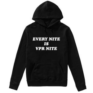 Scheana Shay Every Nite is VPR Nite Hoodie