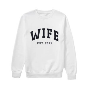 The Flipping El Moussas Heather Rae Young Wife EST. 2021 Unisex Sweatshirt