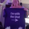 Bridget Everett Somebody Somewhere Sam I'm with the Stud T-Shirt