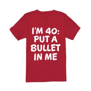 Chris O'Dowd The Big Door Prize I'M 40 Put A Bullet in Me T-Shirt
