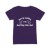 Somebody Somewhere Murray Hill Fred Rococo Sorry Ladies I'm Getting Married T-Shirt