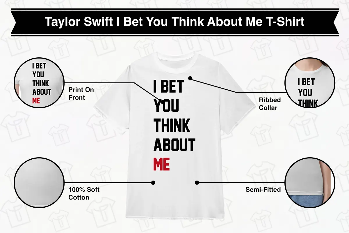 Taylor Swift I Bet You Think About Me T-Shirt