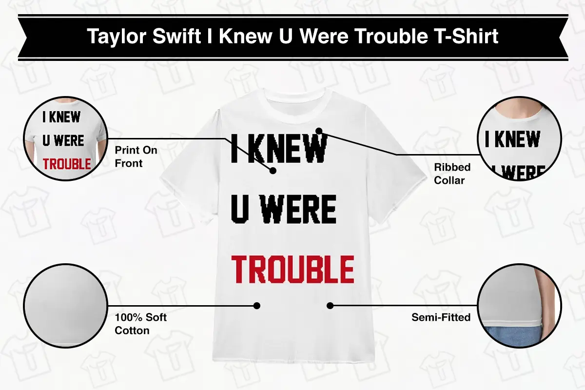 Taylor Swift I Knew U Were Trouble T-Shirt