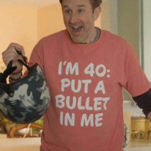 The Big Door Prize Dusty I'M 40 Put A Bullet in Me T-Shirt