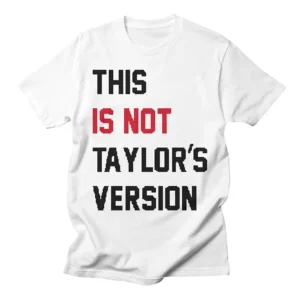 This is Not Taylor's Version Taylor Swift Tee