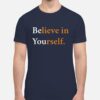 Believe in Yourself. Jack Seavor McDonald T-Shirt