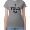 Challengers Tashi Zendaya I Told Ya T-Shirt