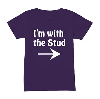 I’m with the Stud T-Shirt