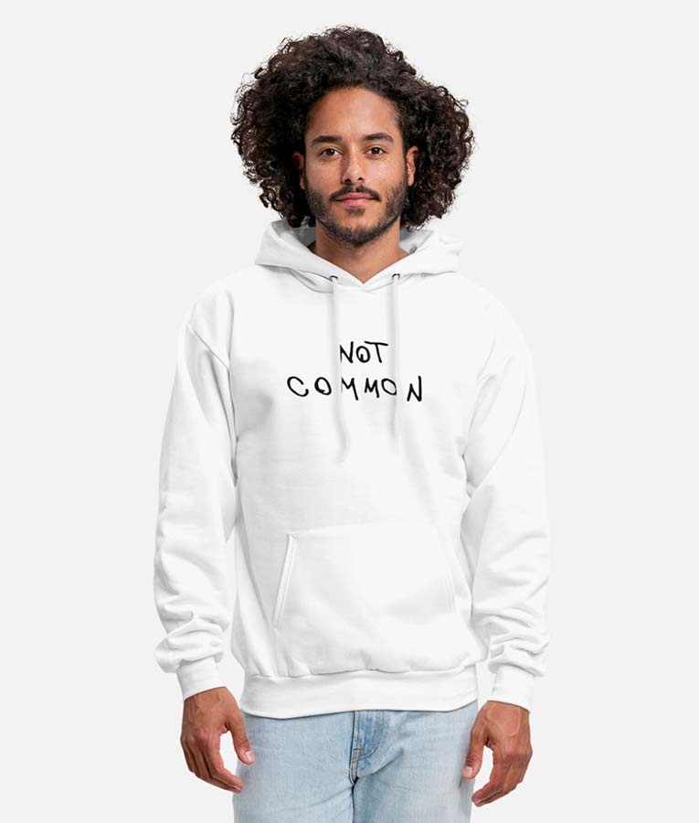 Not Common Hoodie