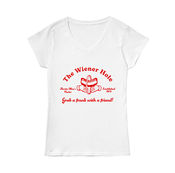 Somebody Somewhere The Wiener Hole Grab a Frank with a Friend! T-Shirt