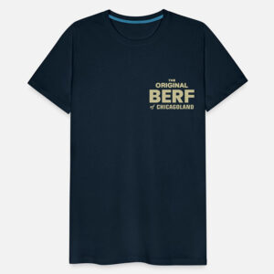 The Original Berf of Chicagoland Men’s Premium T-Shirt
