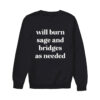 The Real Housewives of Orange County Jennifer Pedranti Will Burn Sage and Bridges as Needed Unisex Sweatshirt