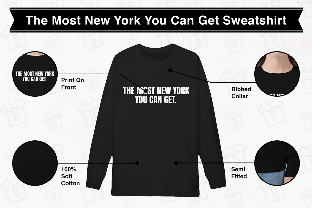 And Just Like That Carrie Bradshaw The Most New York You Can Get Sweatshirt
