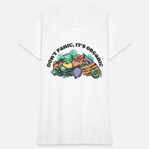Don't Panic, It's Organic T-Shirt