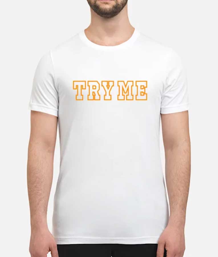 TRY ME T-Shirt