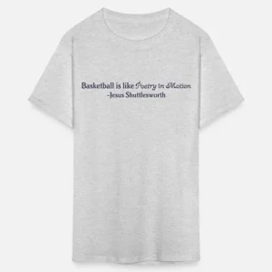 Will Smith Basketball is Like Poetry in Motion Jesus Shuttlesworth Shirt
