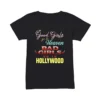 Good Girls Go to Heaven Bad Girls Go to Hollywood T-Shirt