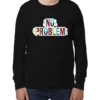 Josh Ruben No Problem Sweatshirt Make Some Noise