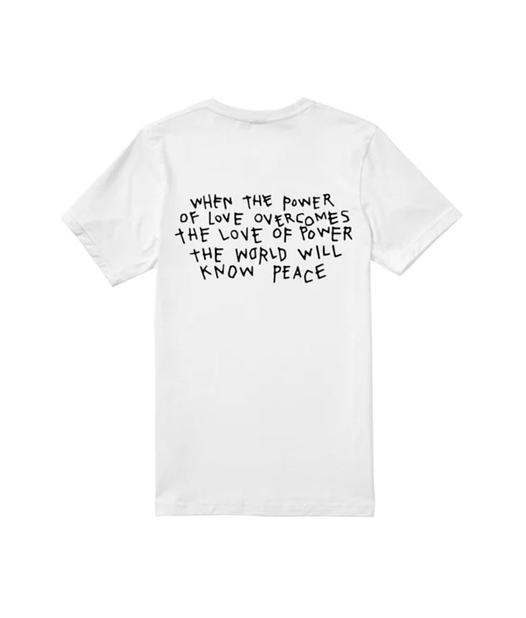 When The Power Of Love Overcomes The Love Of Power The World Will Know Peace White T-Shirt
