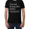 I'M Not Doing Shit Today Mission Accomplished Travis Kelce Tee