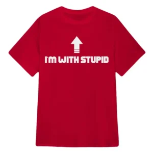 I'm with Stupid T-Shirt