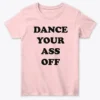 Lori Singer Footloose 1984 Dance Your Ass Off T-Shirt