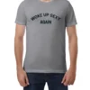 Woke Up Sexy Again Tee
