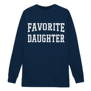 Favorite Daughter Sweatshirt