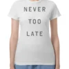 Never To Late Jennifer Lopez Shirt