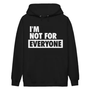 Whoopi Goldberg I'M Not For Everyone Hoodie