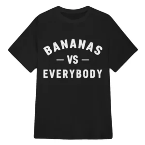 Bananas VS Everybody Tee