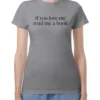 If You Love Me Read Me A Book T-Shirt