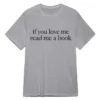 Kaia Gerber If You Love Me Read Me A Book T-Shirt